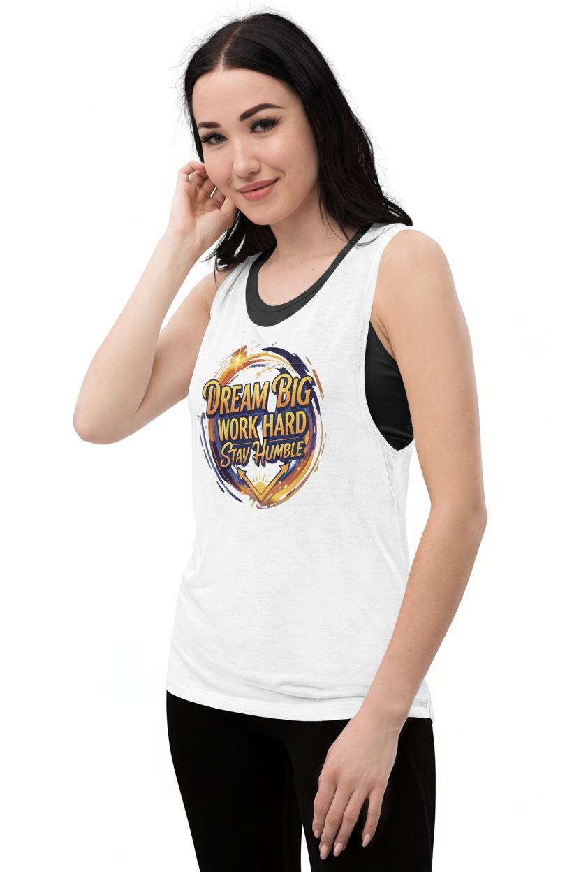 Dream Big Work Hard Stay Humble Tank Top - Women's Muscle Tank